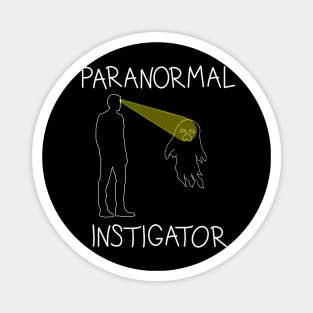 Paranormal Instigator Magnet